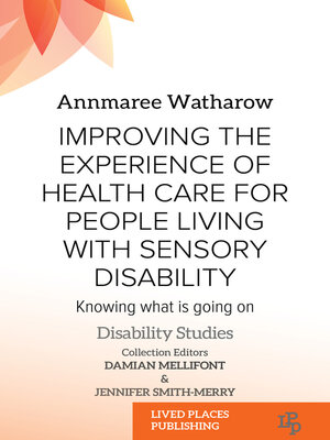 cover image of Improving the Experience of Health Care for People Living with Sensory Disability